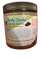 Bushy Combs Chebe Paste-- 8 oz w/ free Chebe Butter Sample